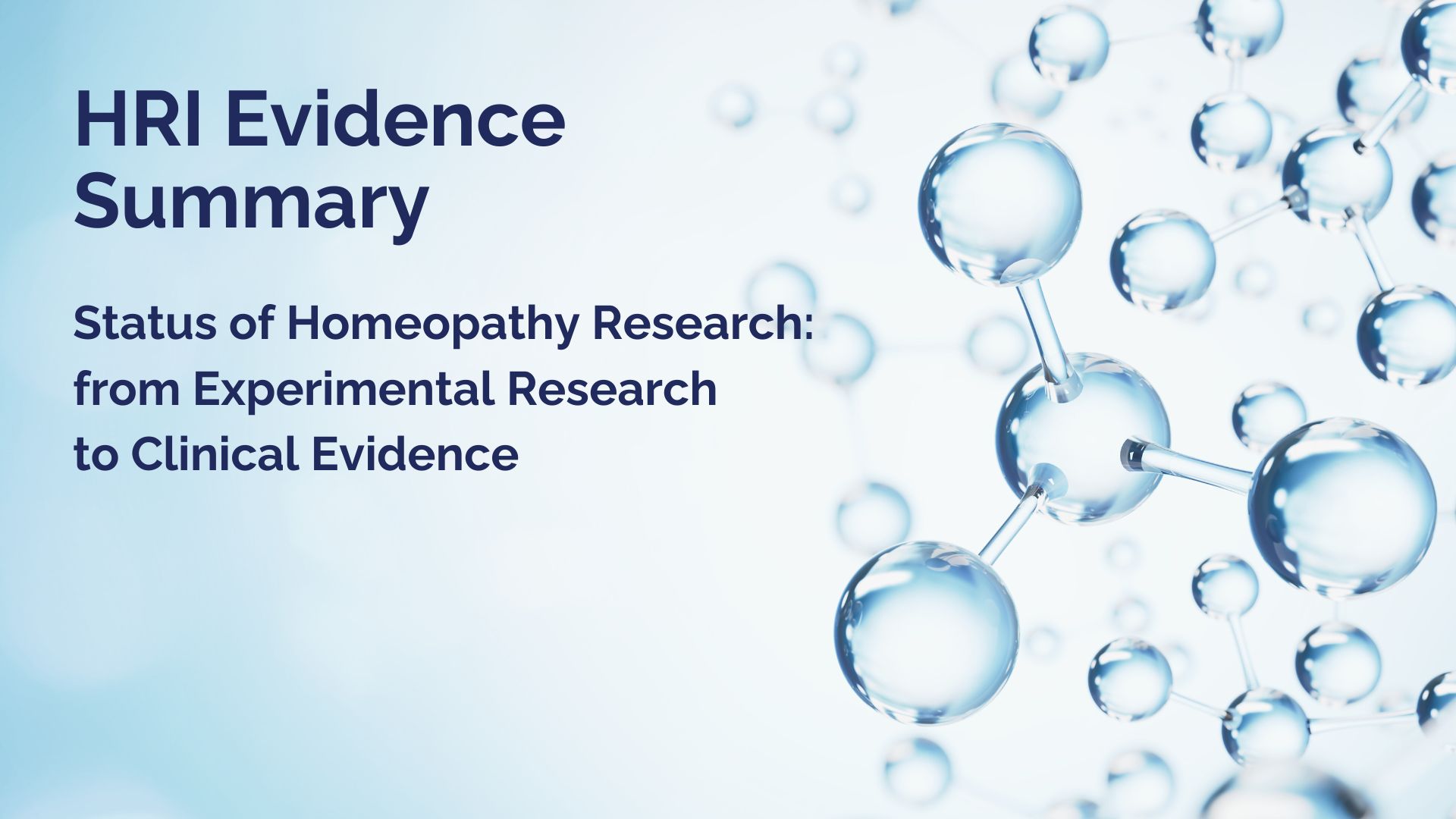 HRI Evidence Summary – Status of Homeopathy Research: from Experimental Research to Clinical Evidence